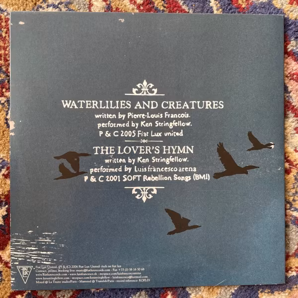 KEN STRINGFELLOW / LUIS FRANCESCO ARENA Waterlilies And Creatures / The Lover's Hymn ( Rock On Fiat Lux - France original) (EX) 7"