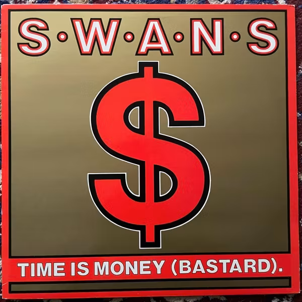 SWANS Time Is Money (Bastard) (K.422 - UK original) (VG+) 12"