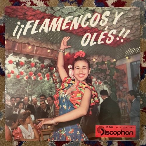 CHIQUITA HERRADA ¡¡Flamencos Y Olés!! (Discophon - Spain reissue) (VG+) 7"