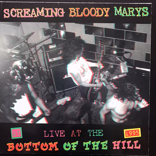 SCREAMING BLOODY MARYS Live At The Bottom Of The Hill (Puncrock - USA original) (EX) 7"