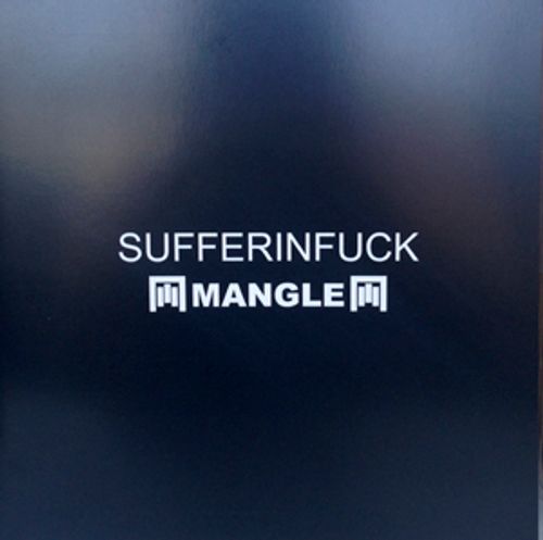 SUFFERINFUCK / MANGLE Split (At War With False Noise - UK original) (NM) 7"