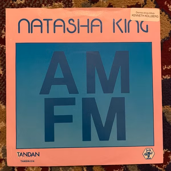 NATASHA KING AM-FM (Tandan - Sweden original) (VG+) 7"