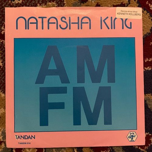 NATASHA KING AM-FM (Tandan - Sweden original) (VG+) 7"