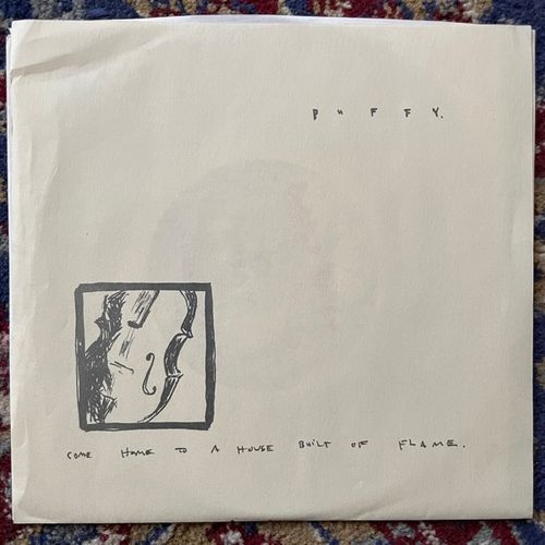 PUFFY Come Home To A House Built Of Flame (Ratfish - USA original) (VG+) 7"