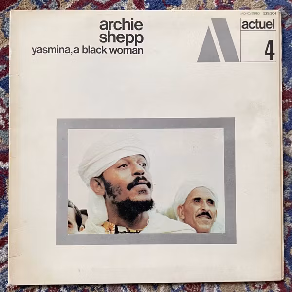ARCHIE SHEPP Yasmina, A Black Woman (BYG - France original) (VG+) LP