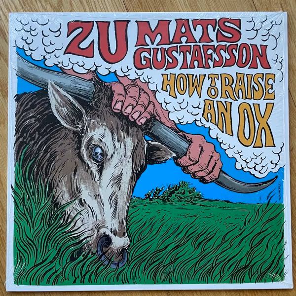 ZU, MATS GUSTAFSSON How To Raise An Ox (Trost - Austria original) (NM) LP