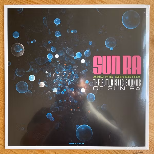SUN RA AND HIS ARKESTRA The Futuristic Sounds Of Sun Ra (Not Now - Europe reissue) (SS) LP