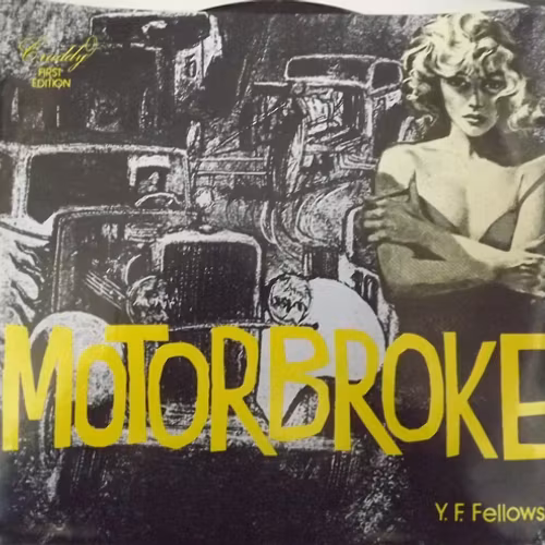 Y.F. FELLOWS Motorbroke (Cruddy Record Dealership - USA original) (EX) 7"