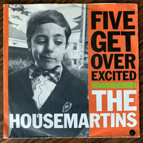 HOUSEMARTINS, the Five Get Over Excited (Chrysalis - Europe original) (VG) 7"