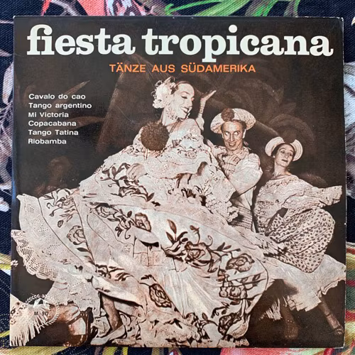 VARIOUS Fiesta Tropicana (Tänze Aus Südamerika) (Musical Masterpiece Society - Holland original) (VG+) 7"