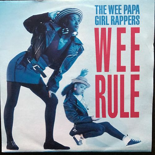 WEE PAPA GIRL RAPPERS, the Wee Rule (Jive - UK original) (VG+) 7"