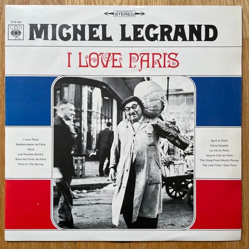 MICHEL LEGRAND I Love Paris (CBS - Germany reissue) (VG+) LP