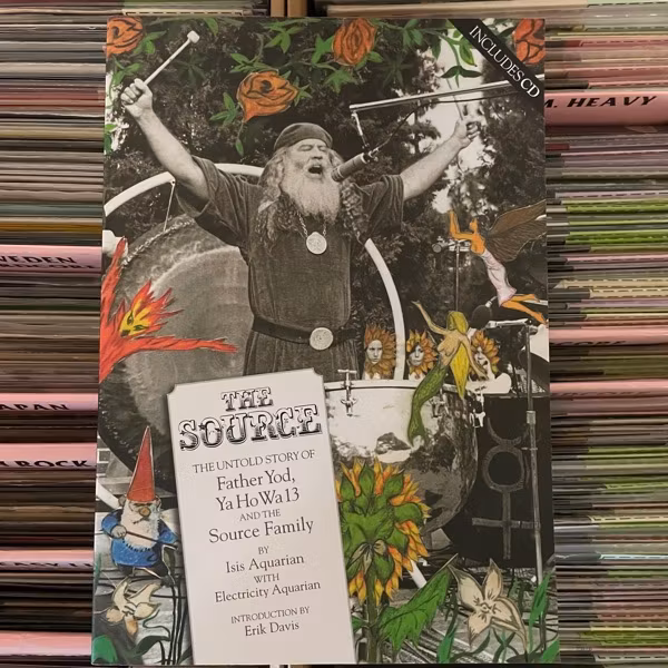 FATHER YOD, YA HO WA 13 The Source: The Untold Story Of Father Yod, Ya Ho Wa 13 And The Source Family (Process - USA original) (NM) BOOK+CD