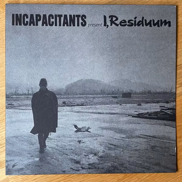 INCAPACITANTS I, Residuum (Urishima - Italy reissue) (NM/EX) LP