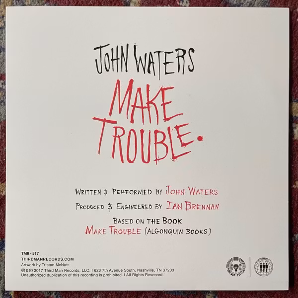 JOHN WATERS Make Trouble (Third Man - USA original) (NM/EX) 7"