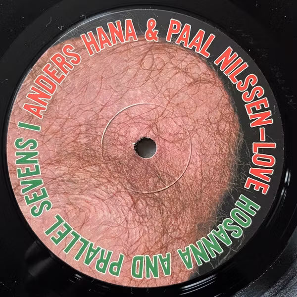 ANDERS HANA & PAAL NILSSEN-LOVE Hoshanna And Prallel Sevens I (PNL - Norway orignal) (VG+) 10"