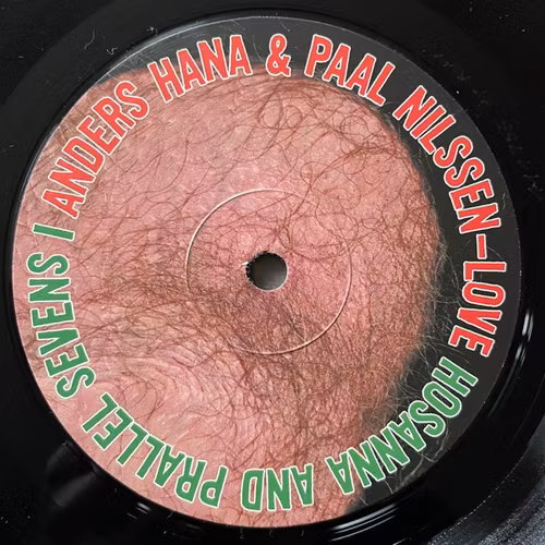 ANDERS HANA & PAAL NILSSEN-LOVE Hoshanna And Prallel Sevens I (PNL - Norway orignal) (VG+) 10"