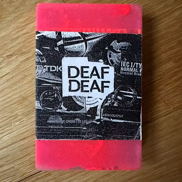 DEAF! DEAF! Deaf! Deaf! (DNT - USA original) (EX) TAPE