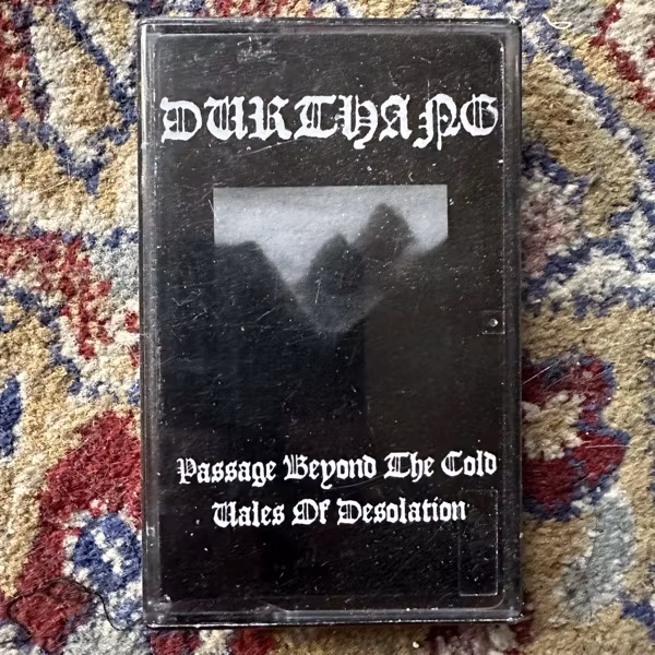 DURTHANG Passage Beyond The Cold Vales Of Desolation (Insikt - Sweden reissue) (EX) TAPE