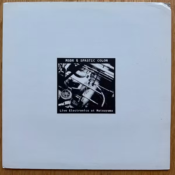 MSBR & SPASTIC COLON Live Electronics At Matsuyama (Flenix - Japan original) (VG/EX) LP