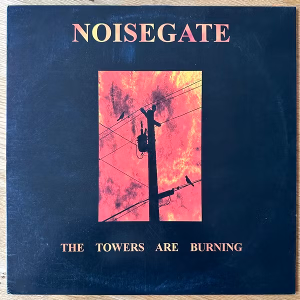 NOISEGATE The Towers Are Burning (One Hundred Years Of Solitude - USA original) (VG/EX) 12"