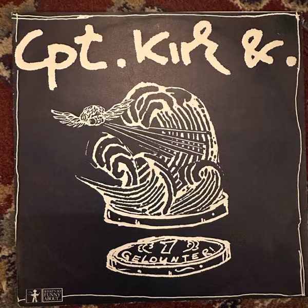CPT. KIRK &. Geldunter! (What's So Funny About.. - Germany original) (VG+) 7"