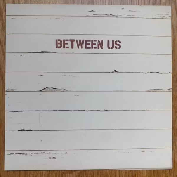 BETWEEN US Between Us (Bridge - Sweden original) (EX) 7"