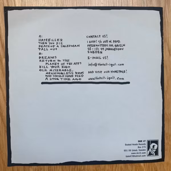 I QUIT! That's It... I Quit! (Busted Heads - Sweden original) (EX) 7"