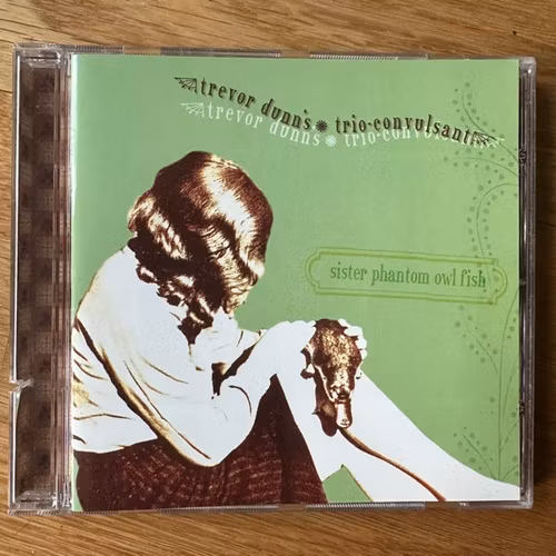 TREVOR DUNN'S TRIO-CONVULSANT Sister Phantom Owl Fish (Ipecac - Europe original) (EX) CD