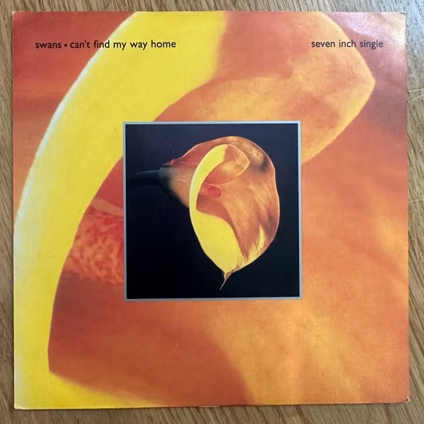 SWANS Can't Find My Way Home (MCA - UK original) (VG+) 7"