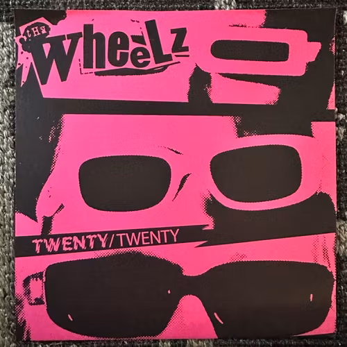 WHEELZ, the Twenty/Twenty (Pink vinyl) (No Front Teeth - UK & USA repress) (EX/NM) 7"