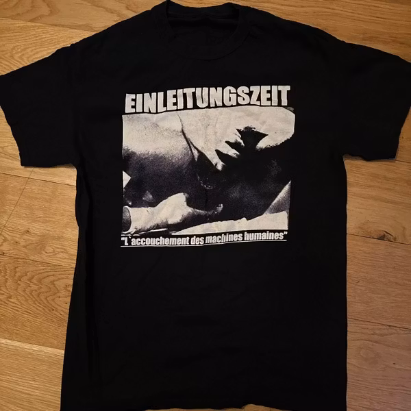 EINLEITUNGSZEIT L'Accouchement Des Machines Humaines (M) (USED) T-SHIRT