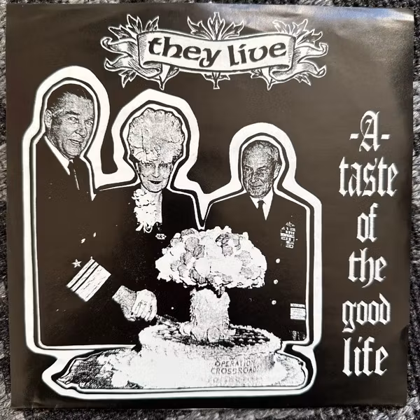 THEY LIVE A Taste Of The Good Life (625 Thrashcore – USA original) (VG+)