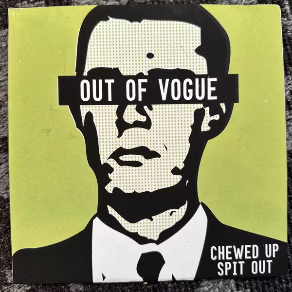 OUT OF VOGUE Chewed Up Spit Out (The World Is Square – USA original) (EX/VG+) 7"