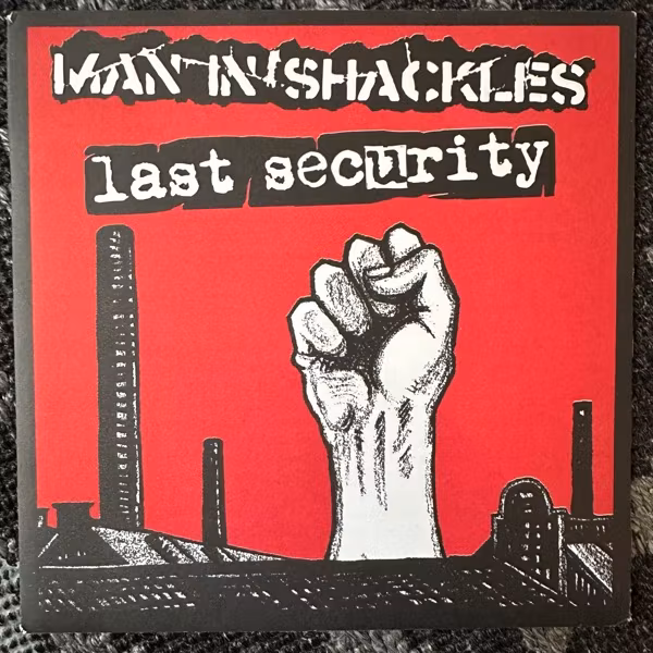 MAN IN SHACKLES / LAST SECURITY Split (Sounds Of Betrayal – Sweden original) (EX) 7"