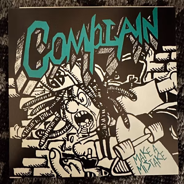 COMPLAIN Make A Mistake (625 Thrashcore – USA original) (EX) 7"