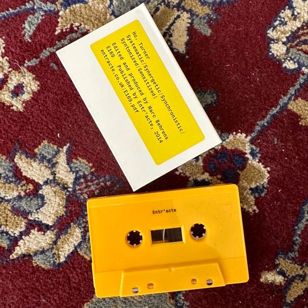 HO. TURNER Systematic / Synergetic / Synchronistic / Syntonized / Sensitized! (Entr'acte – UK original) (EX) TAPE