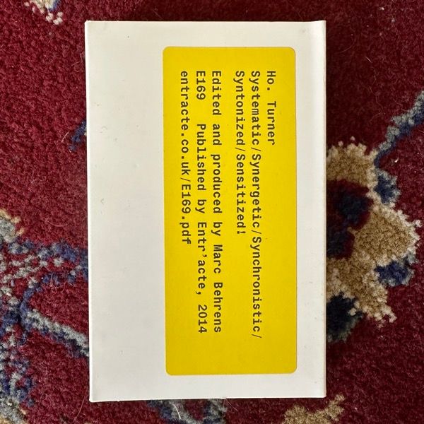 HO. TURNER Systematic / Synergetic / Synchronistic / Syntonized / Sensitized! (Entr'acte – UK original) (EX) TAPE