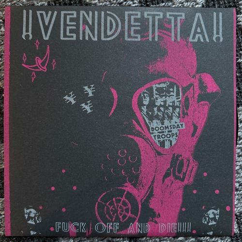 VENDETTA Fuck Off And Die!!! (Hardcore Survives – Japan original) (NM/EX) 7"
