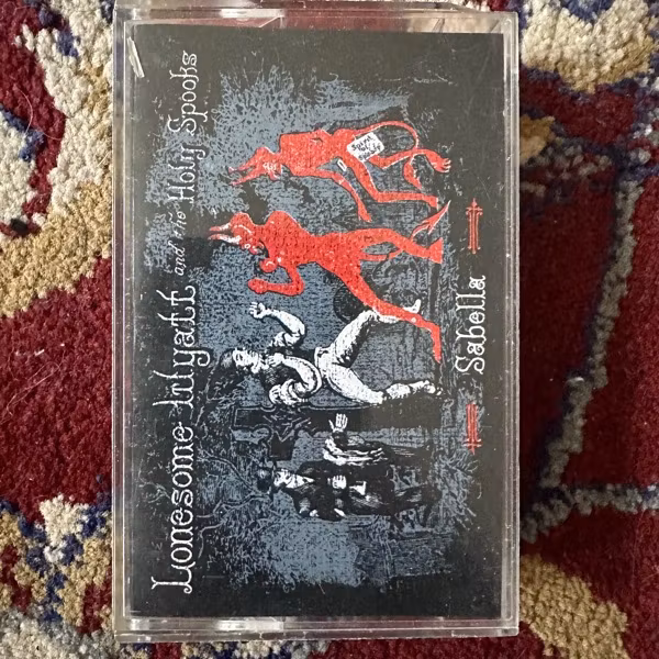 LONESOME WYATT AND THE HOLY SPOOKS Sabella (Tribulation Recording Co. – USA reissue) (NM) TAPE
