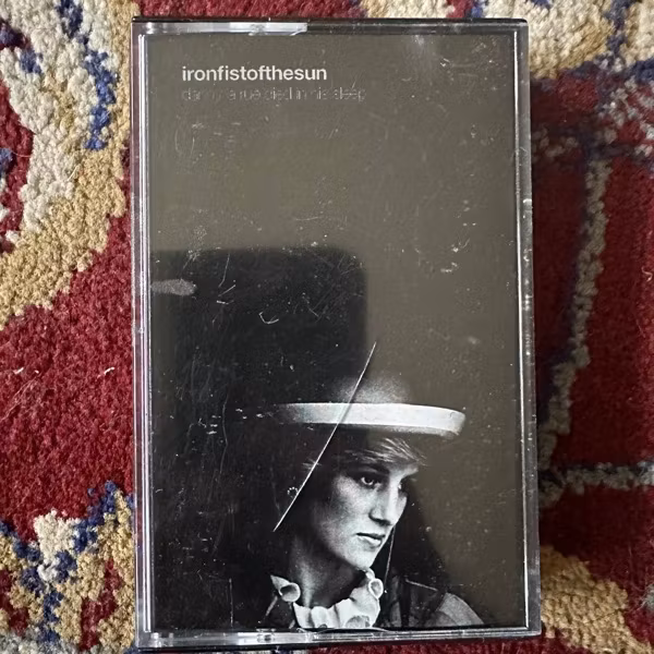 IRON FIST OF THE SUN Danny La Rue Died In His Sleep (Unrest - UK original) (EX) TAPE