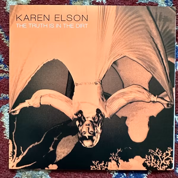 KAREN ELSON The Truth Is In The Dirt (Third Man - USA original) (EX) 7"