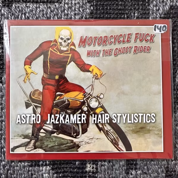ASTRO, JAZKAMER, HAIR STYLISTICS Motorcycle Fuck With The Ghost Rider (aRCHIVE – USA original) (EX) CD