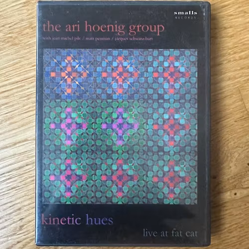 ARI HOENIG GROUP, the Kinetic Hues: Live At Fat Cat (Smalls - USA original) (NM) DVD
