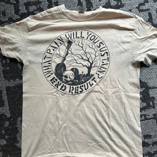 END RESULT What Pain Will You Sustain? (M) (USED) T-SHIRT