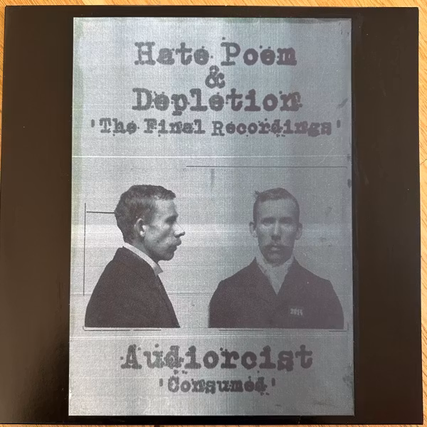 HATE POEM & DEPLETION / AUDIORCIST The Final Recordings / Consumed (Self released - Sweden original) (EX) LP