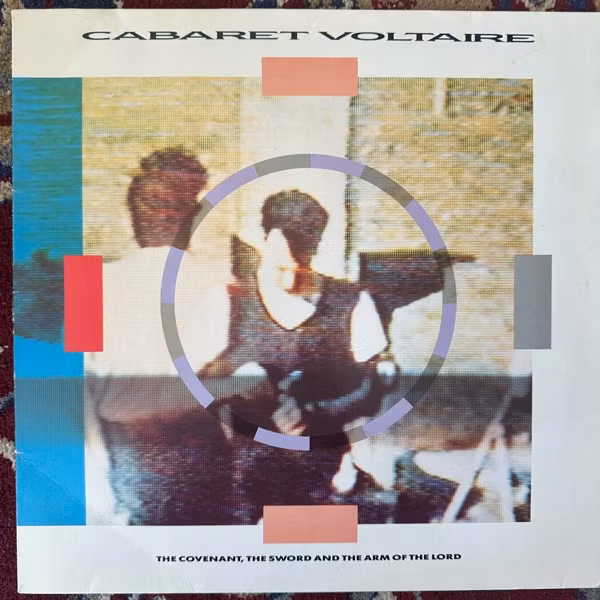 CABARET VOLTAIRE The Covenant, The Sword And The Arm Of The Lord (Some Bizarre - Europe original) (VG+) LP