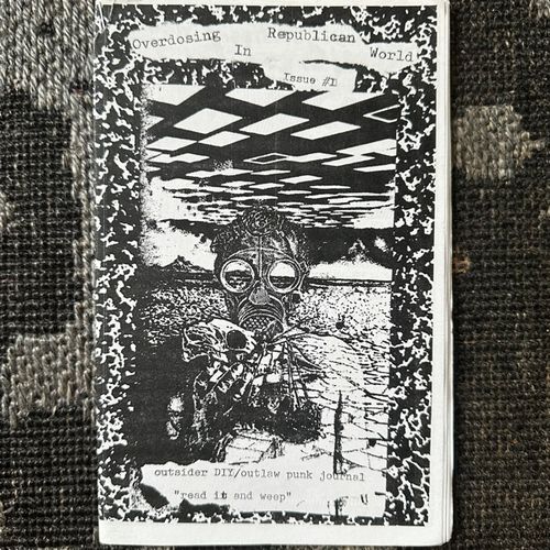 OVERDOSING IN REPUBLICAN WORLD #1 (EX) FANZINE