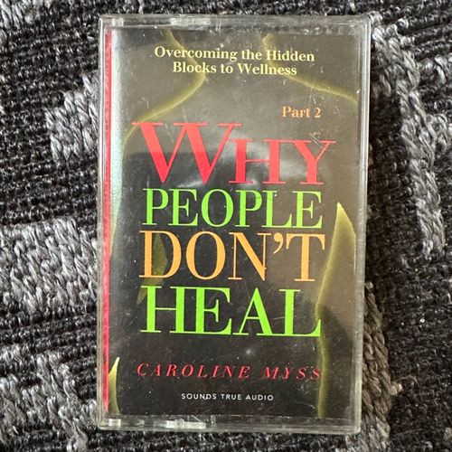 CAROLINE MYSS Why People Don't Heal Part 2 (Sounds True – USA original) (EX) TAPE