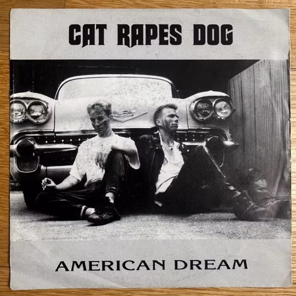 CAT RAPES DOG American Dream (Front Music - Sweden original) (VG+) 7"